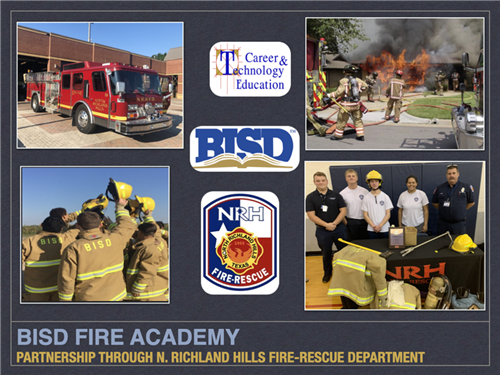 BISD Fire Academy Partnership through N. Richland Hills Fire-REscue Department BISD Fire Academy Partnership through N. Richland Hills Fire-REscue Department